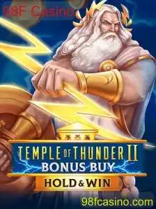 Desvendando TempleofThunderIIBonusBuy no 98F Casino: Mergulhe na Aventura